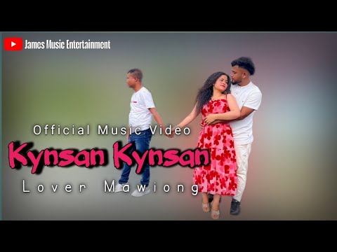 Kynsan Kynsan// official music video//Lover Mawiong