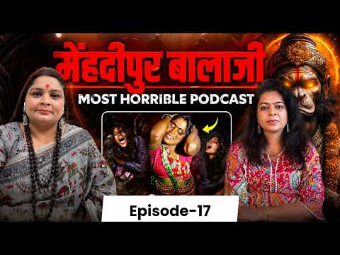 Mehndipur Balaji Ka Dark Secret : Ghost Aur Tantra ft. Vasudha Kapoor | Ep.17 | Monickaa Gupta