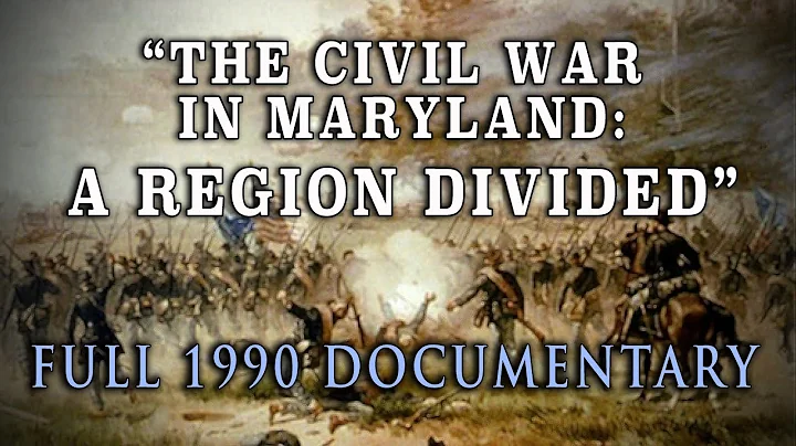 "The Civil War in Maryland: A Region Divided" (199...