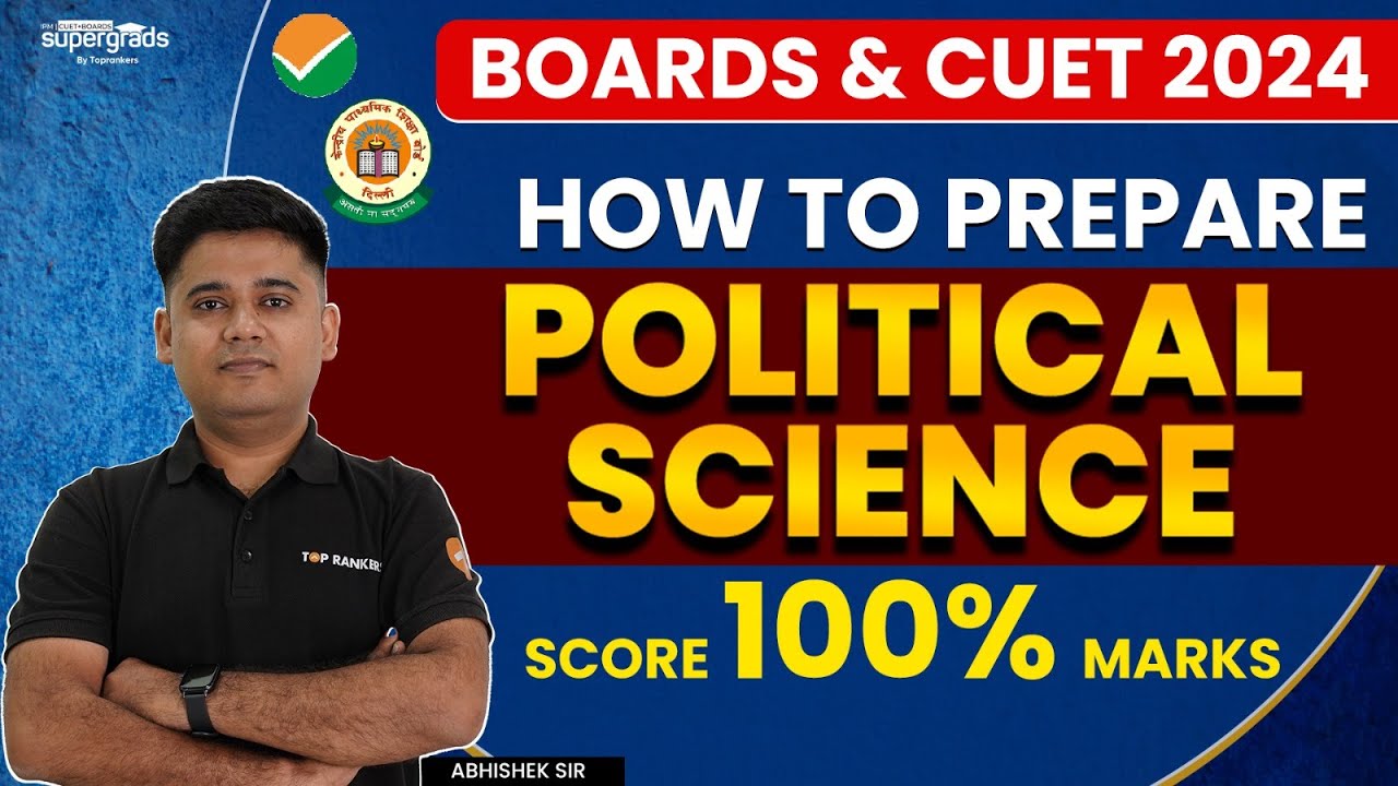 CUET 2024 & Boards CUET 2024 Political Science Preparation Strategy