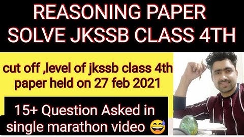 JKSSB Class-IV Paper (27-Feb-2021) - Reasoning Discussed by Ajay Sir.