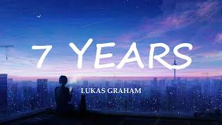 Lukas Graham - 7 Years ( Lyrics )