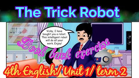 The Trick Robot/ Book back exercise/ 4th standard/ English/unit 1/ prose/ term 1 /samacheer kalvi