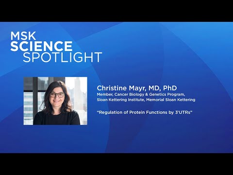 Science Spotlight - Regulation of Protein Functions by 3’UTRs | Memorial Sloan Kettering