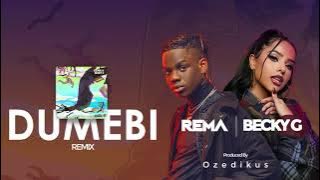 Rema & Becky G - Dumebi Remix