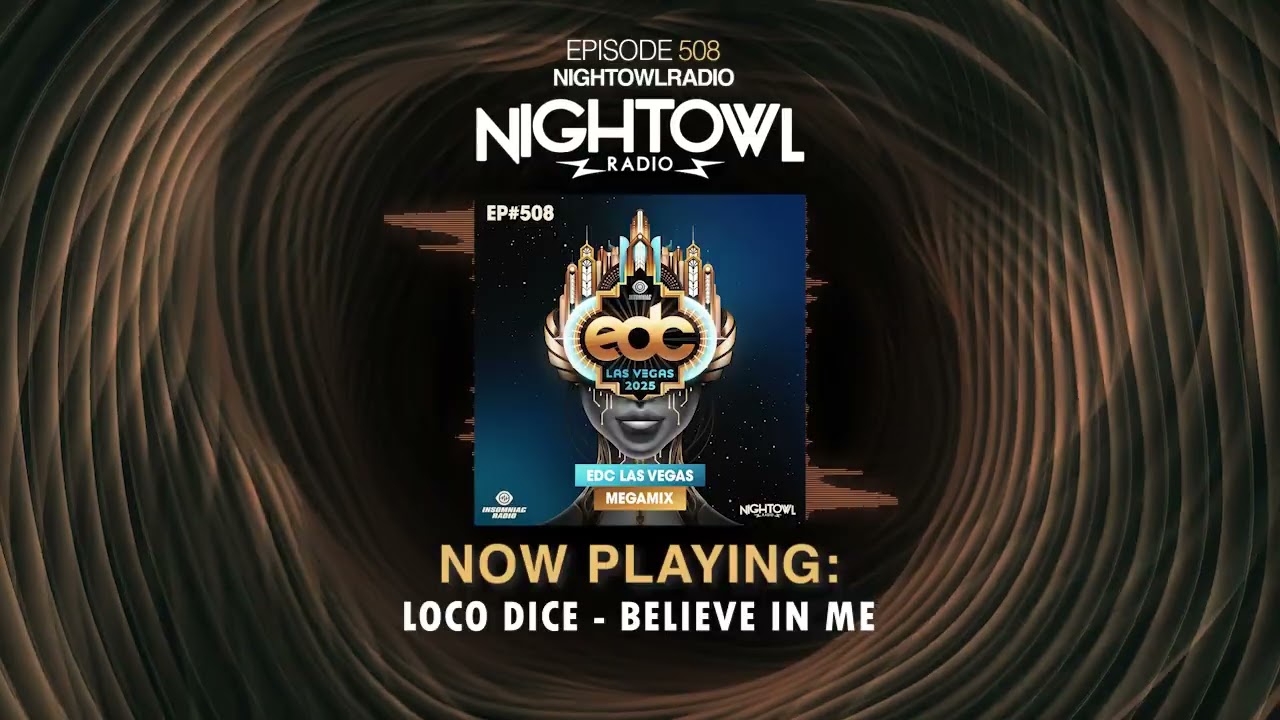 EDC LAS VEGAS 2025 MEGAMIX - Night Owl Radio 508 at 