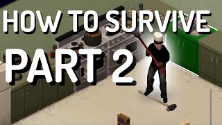 Advanced Tactics for Surviving - Project Zomboid