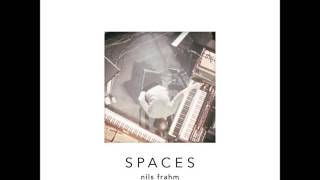 Nils Frahm - Says (Spaces (Bonus Track Version)) HQ