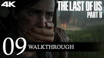 The Last of Us Part II Walkthrough Part 9 [4K-PS4 Pro] (No Commentary/Full Game)
