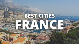 Top 10 Best Cities to Visit in France | Travel Guide France Cities