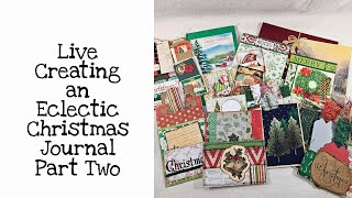 Live Creating an Eclectic Christmas Journal Part Two