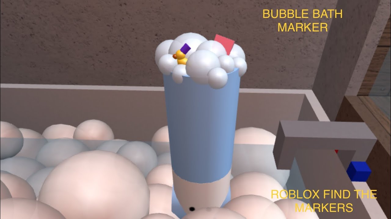 How to get bubble bath marker in Roblox find the markers YouTube