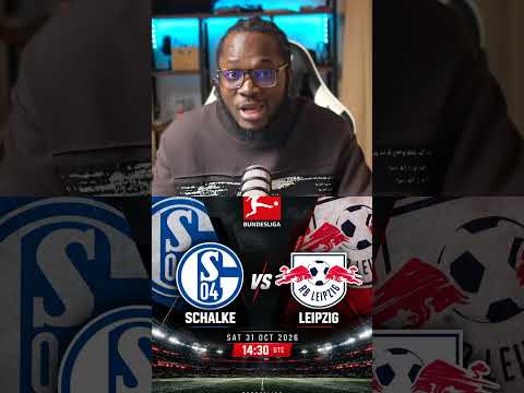 SCHALKE vs LEIPZIG