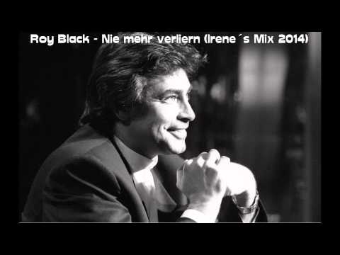 Roy Black - Nie mehr verliern (Irene´s Mix 2014)
