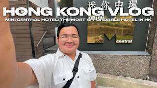 HONG KONG VLOG • Mini Central Hotel: The Most Affordable Hotel in HK | Ivan de Guzman