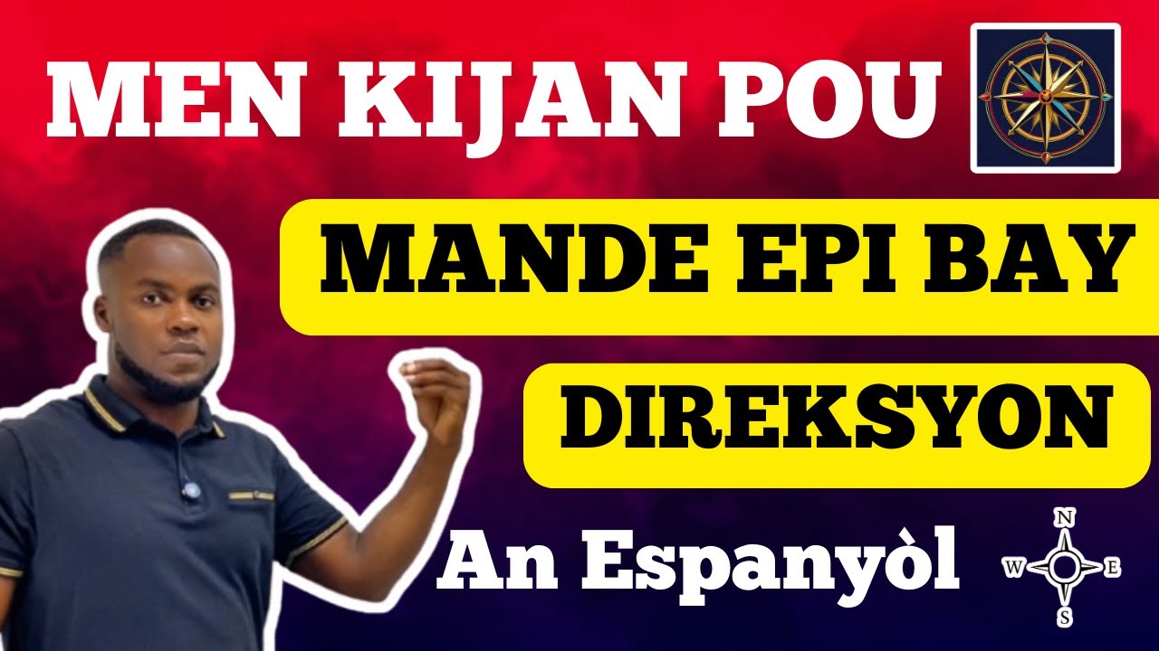 MEN KIJAN POU MANDE EPI BAY DIREKSYON AN ESPANYÒL