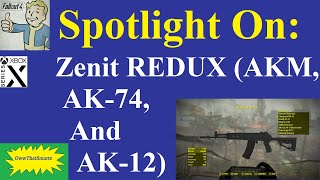 Fallout 4 (mods) - Spotlight On: Zenit REDUX (AKM, AK-74, And AK-12)