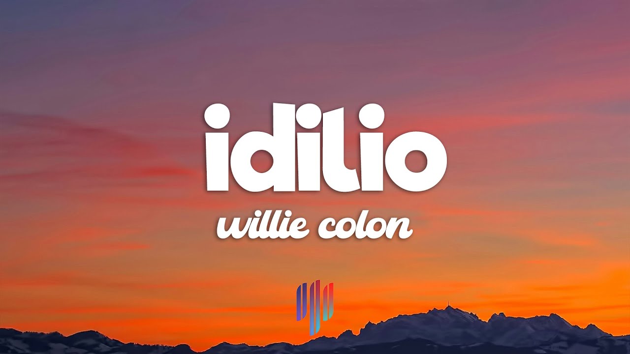 Willie Colón - Idilio (Letra/Lyrics)