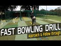 Fast bowling drills  approaching the crease and follow through