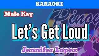 Let's Get Loud by Jennifer Lopez (Karaoke : Male Key) Resimi