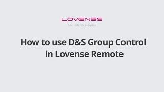 Lovense Remote App How to use D S Group Control in Lovense Remote