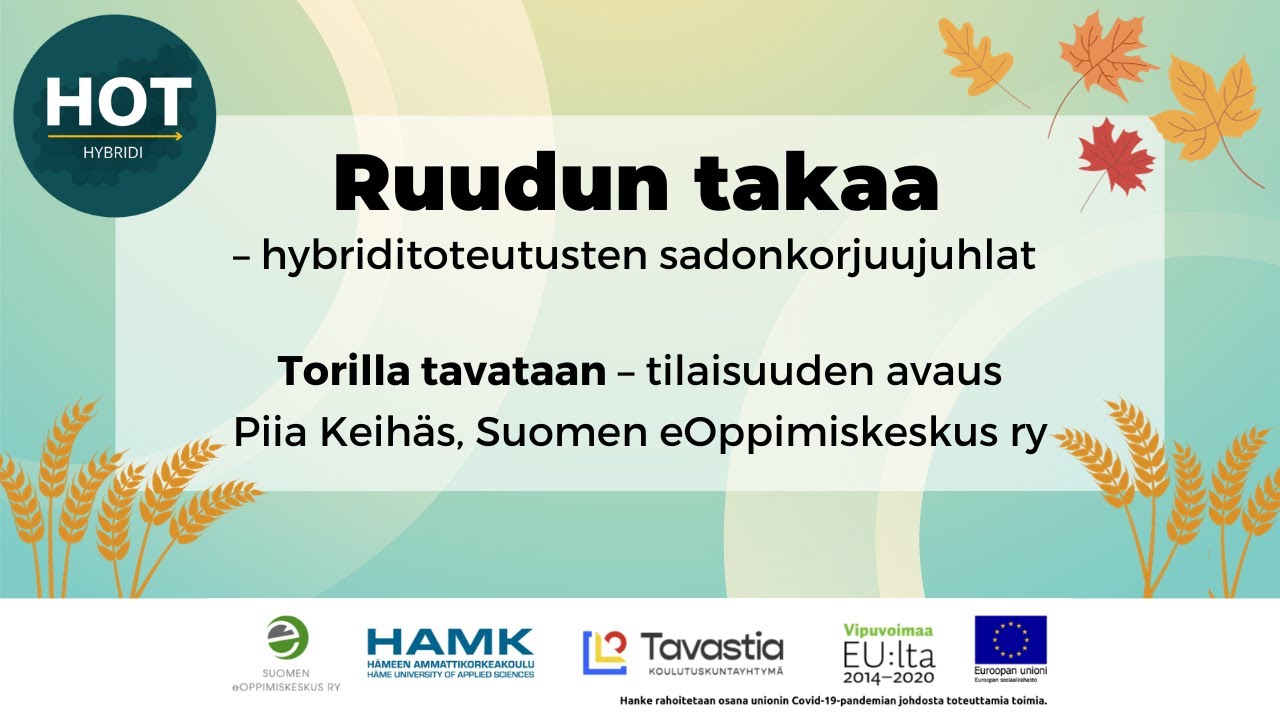 Ruudun takaa – hybriditoteutusten sadonkorjuujuhlien avaus