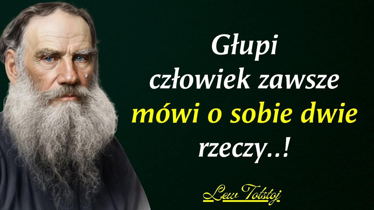 Cytat Lwa Tołstoja: Głupi człowiek zdradza siebie, mówiąc dwie rzeczy