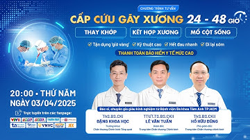 🔴 SIÊU HOT - SIÊU MỚI: Mổ cấp cứu gãy xương, thay khớp, can thiệp cột sống trong 24 - 48 giờ