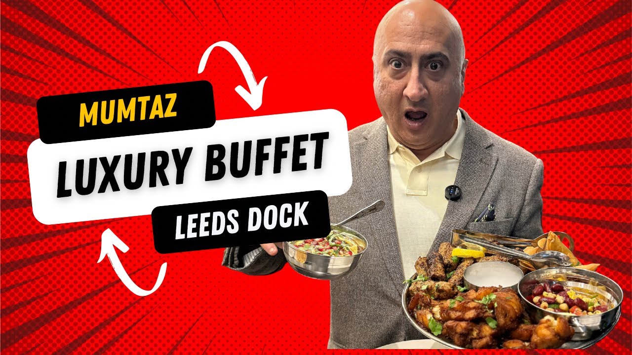 Mumtaz Leeds — Роскошный шведский стол — YorkshireIndian Eats