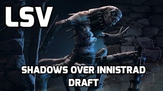 Channel LSV - Shadows over Innistrad Draft (Drafting)