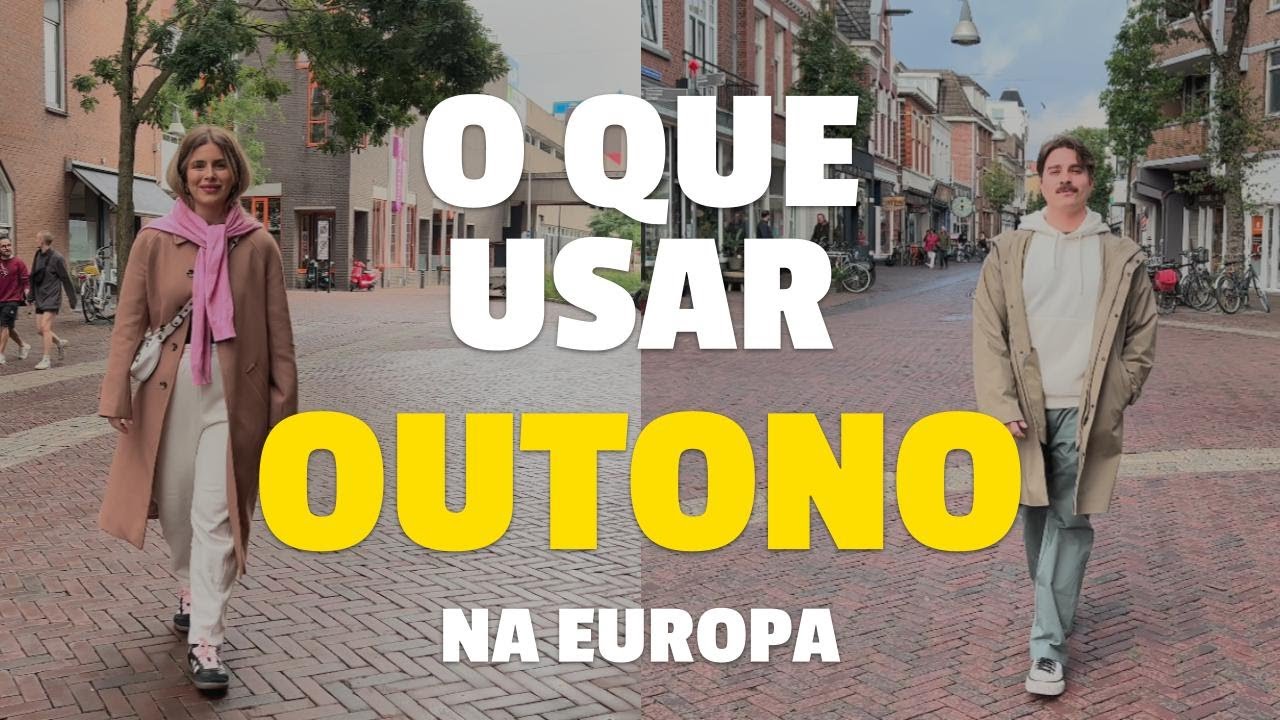 COMO SE VESTIR NO OUTONO NA EUROPA | QUAL TEMPERATURA ESPERAR