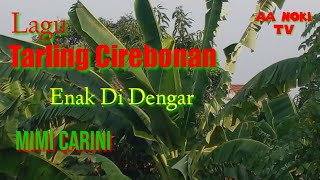 lagu tarling cirebonan//menikmati semilirnya angin /enak di dengar Mimi Carini