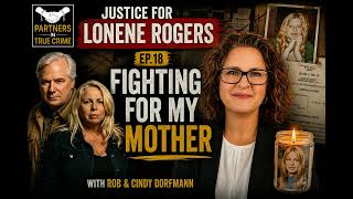 S8 EP.18 JUSTICE FOR LONENE ROGERS - FIGHTING FOR MY MOTHER