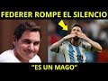 EL RESPETO ENTRE GIGANTES: LAS PALABRAS DE FEDERER SOBRE MESSI QUE RECORREN EL MUNDO