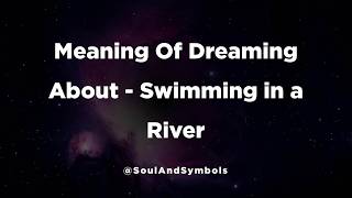 Swimming in a River Dream Meaning Explained 🔮