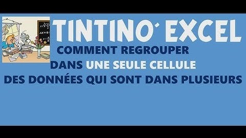 Regrouper des données dans un SEULE cellule