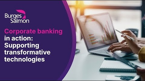 Finance in Focus: Corporate banking in action - Supporting transformative technologies