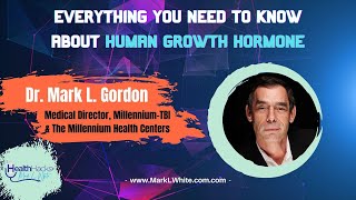 Everything You Need To Know About HGH ft. Dr. Mark L. Gordon