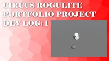 Circus Roguelite Portfolio Project | Devlog: 1