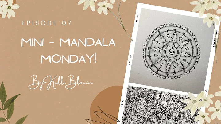 Mini-Mandala Monday! Episode 7.