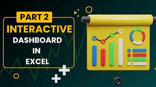 Module 29 - Interactive Dashboard in Excel ( Continued)