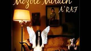 Mozole Mirach - Arafta Son Sahnem 2005