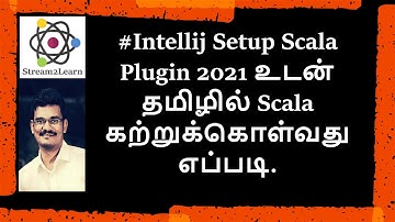 How to learn Scala in Tamil with #Intellij Setup Scala Plugin 2021(#Scala #REPL #ScratchPad )