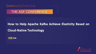 How To Help Apache Kafka Achieve Elasticity Based On Cloud-Native Technology