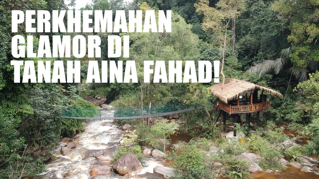 Tanah Aina Fahad Percutian Di Hutan Umpama Hotel Lima Bintang Youtube