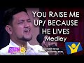 You raise me up/Because he lives Medley | June Pamisa