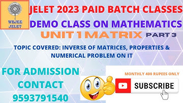 JELET 2023| MATHEMATICS UNIT 1 MATRIX PART 3|PAID BATCH CLASS DEMO FOR JELET 2023