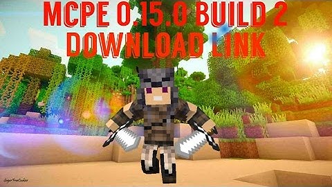 ✔Minecraft PE| 0.15.0 build 2 Download Link