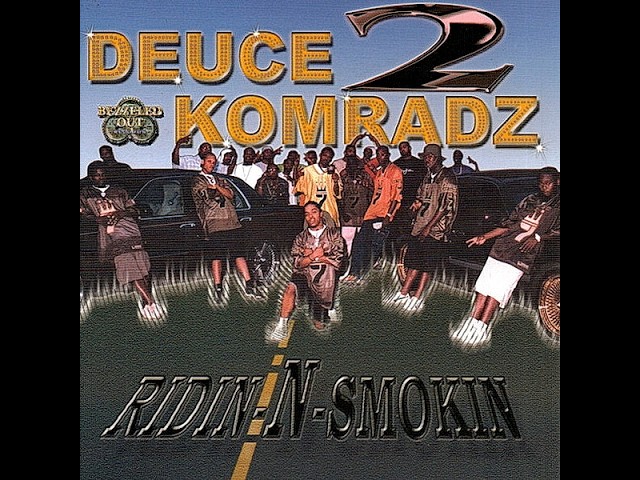 Deuce Komradz - Ridin-N-Smokin (2000) [Full CD, Album] Montgomery