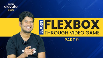 FlexBox in Telugu | 9 | Entri Elevate Telugu